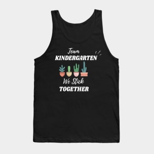 cactus team teacher gifts | first grade team | kindergarten team | gifts for teachers | stick together cactus gift teachers Tank Top